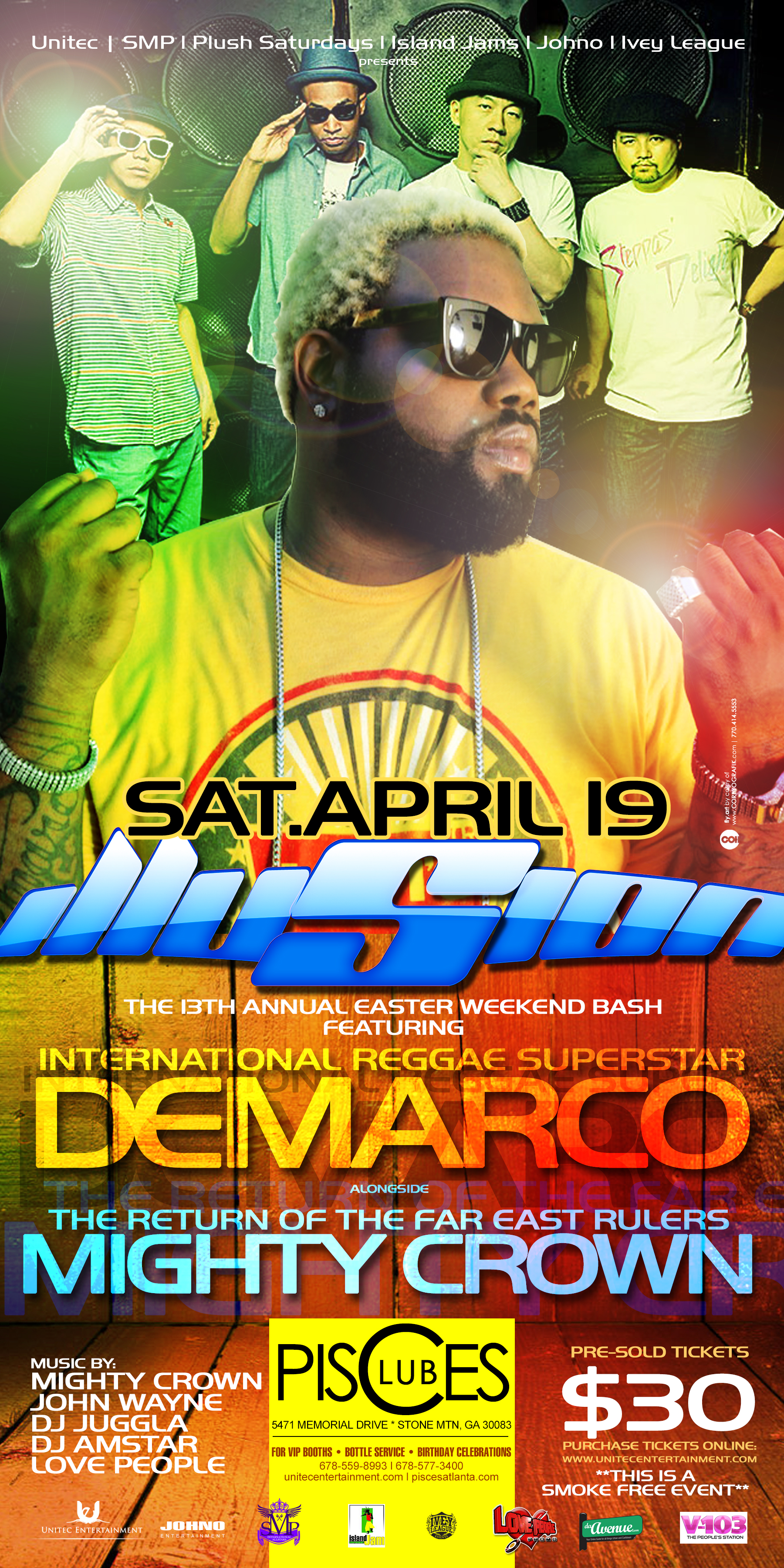 The 13th Annual Easter Weekend Bash ✨#ILLUSION✨ Starring @DemarcoDaDon Live in Concert + The Return of "The Far East Rulers" @MightyCrown on Sat. April 19th 2014 at @ClubPisces ▶️Music by #MightyCrown l @JohnWayneMovements @Jugglaatl l @DJChigga l #DJAMstar ▶️Get $30 Presold Tickets online: www.unitecentertainment.com ▶️For more info: 678-559-8993 or log on to www.unitecentertainment.com  #unitecevents #clubpisces #dancehall #reggae #demarco #illusion #mightycrown #atlantadancehall #atlantanightlife
