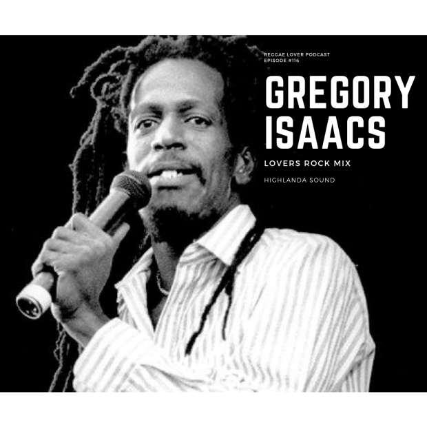 Gregory Isaacs Mix - Best Of Gregory Isaacs - Reggae Lovers Rock & Roots