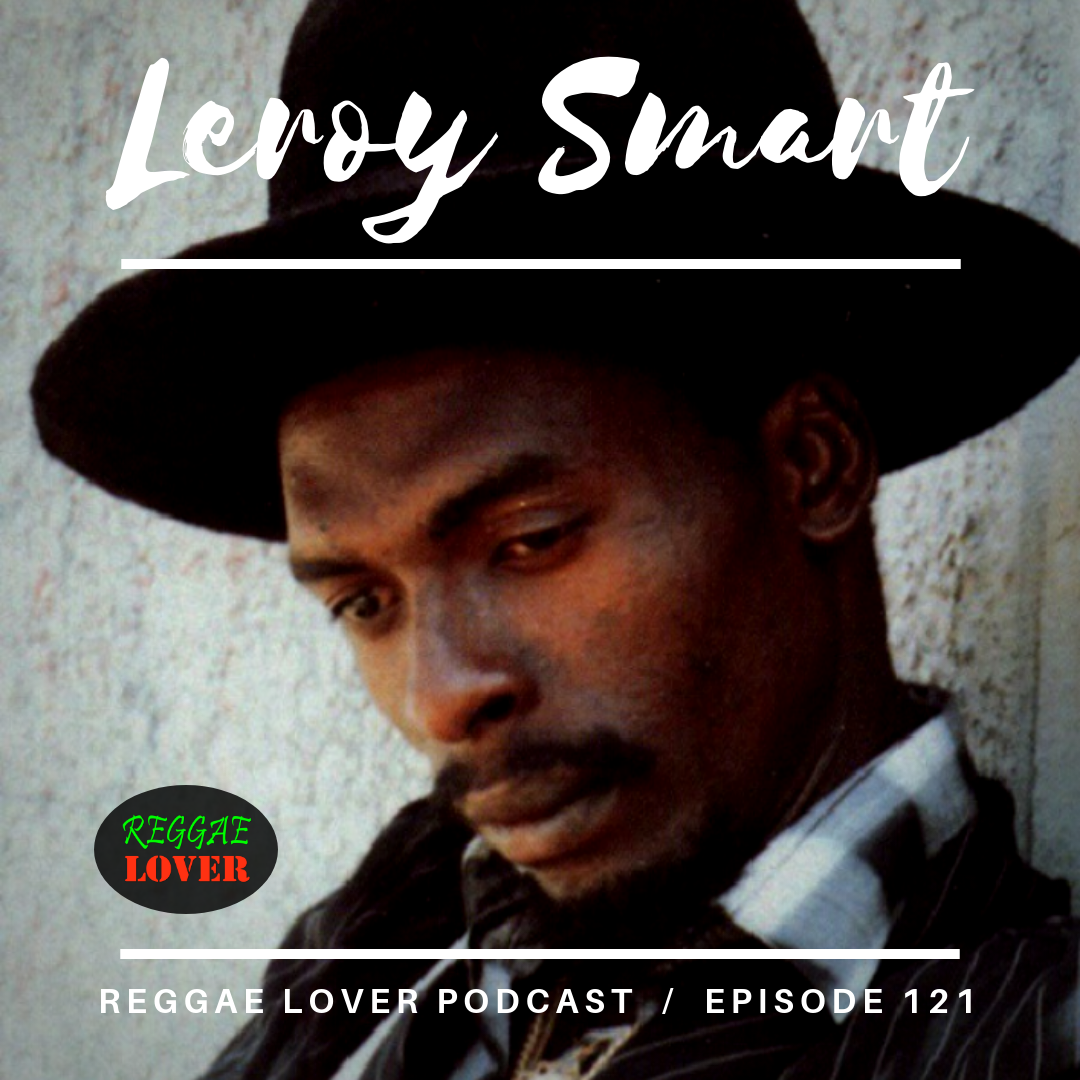 image: Reggae Lover Podcast Artwork - Leroy Smar "The Don" mix